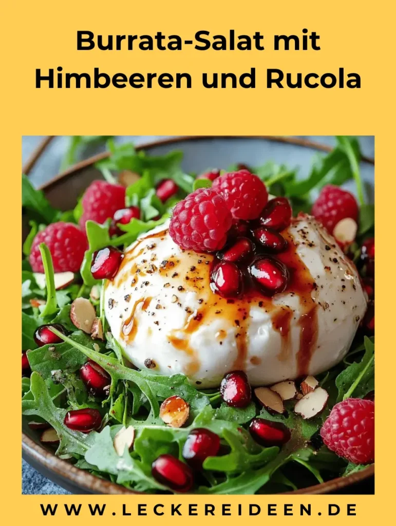 Burrata-Salat mit Himbeeren und Rucola – Einfaches Rezept in 15 Minuten 4 Burrata-Salat