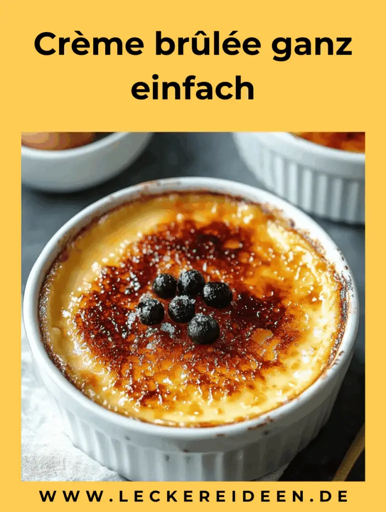 Crème brûlée ganz einfach – 5 goldene Tipps für das perfekte Dessert 4 Crème brûlée