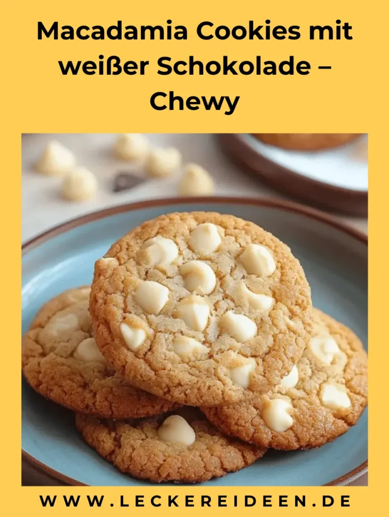 Macadamia Cookies mit weißer Schokolade – Chewy 4 Macadamia Cookies